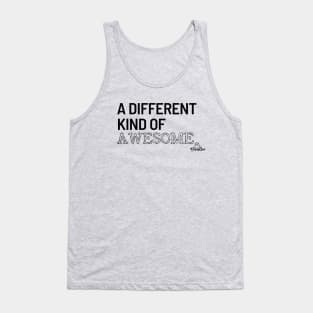 Different Kind of Awesome Tank Top